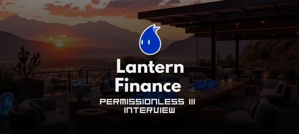 Lantern.Finance Interview Permissionless III