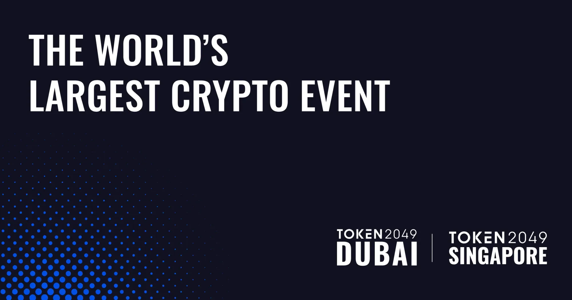 ChatGPT said:  The image is a promotional banner for Token2049, designed with a sleek, corporate aesthetic emphasizing scale and professionalism.