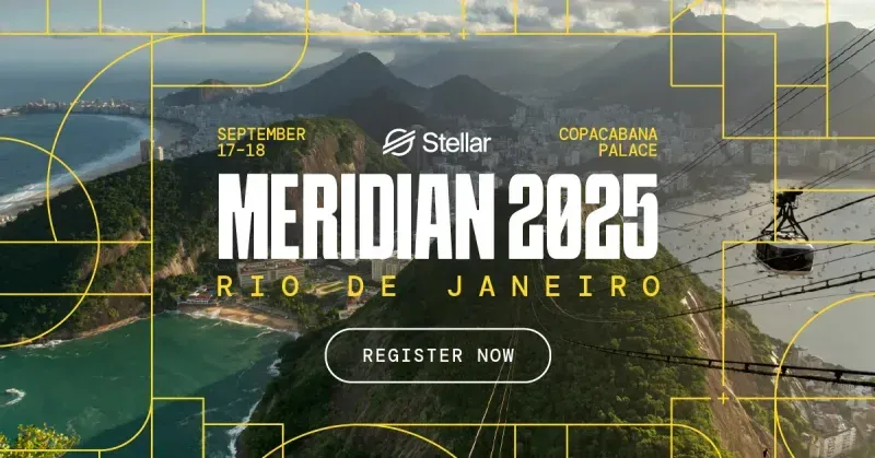 A promotional banner for Stellar’s Meridian 2025 conference, set against Rio de Janeiro’s iconic landscape with Sugarloaf Mountain and cable cars. The event will take place on September 17–18 at the Copacabana Palace, with bold typography and a “Register Now” call-to-action.